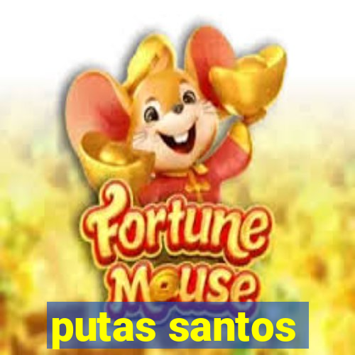 putas santos